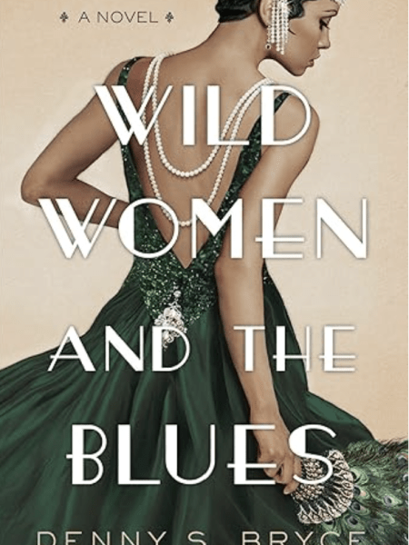 Review of Wild Women And The Blues by Denny S. Bryce 